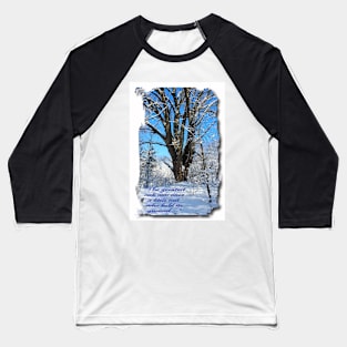 The greatest oak was once a nut Baseball T-Shirt